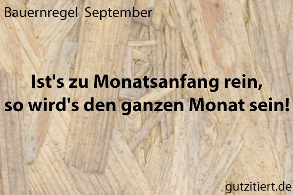 Bauernregel Ist's zu Monatsanfang rein, so wird's den ganzen Monat sein!
