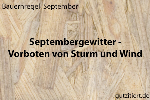 Bauernregel Septembergewitter - Vorboten von Sturm und Wind.