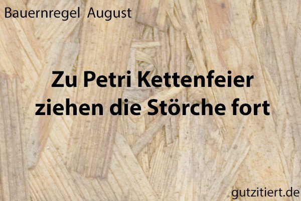 Bauernregel Zu Petri Kettenfeier ziehen die Störche fort.