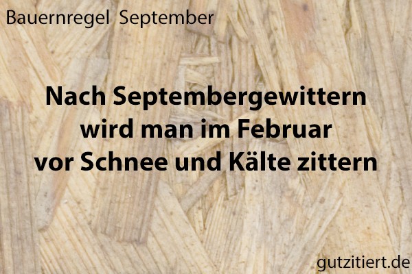 Bauernregel Nach Septembergewittern wird man im Februar vor Schnee und Kälte zittern.